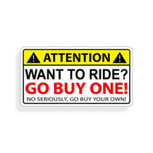 Attention!  Want To Ride? Sticker